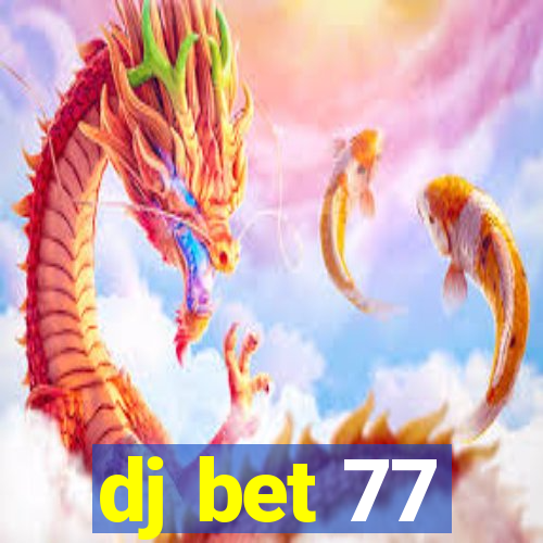 dj bet 77